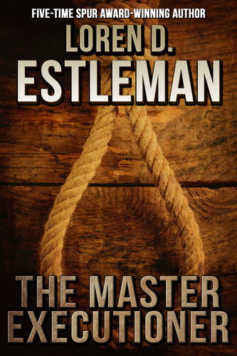 The Master Executioner Loren D Estleman