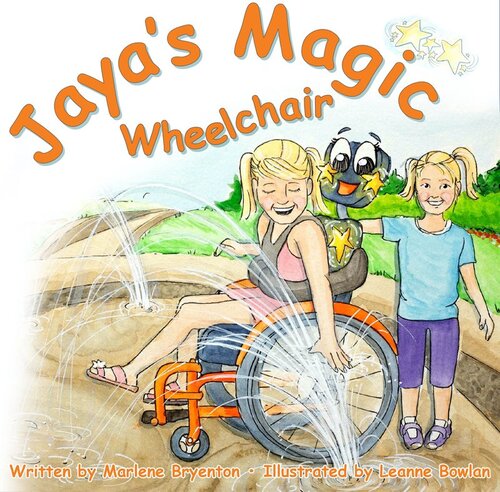 Jayas Magic Wheelchair Marlene Bryenton Leanne Bowlan