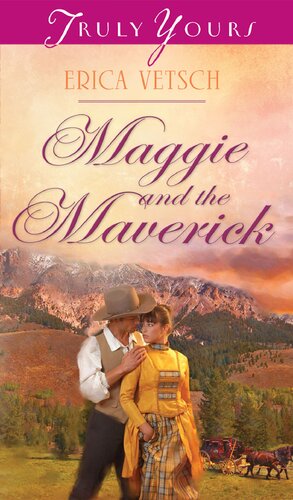 Maggie And The Maverick Erica Vetsch