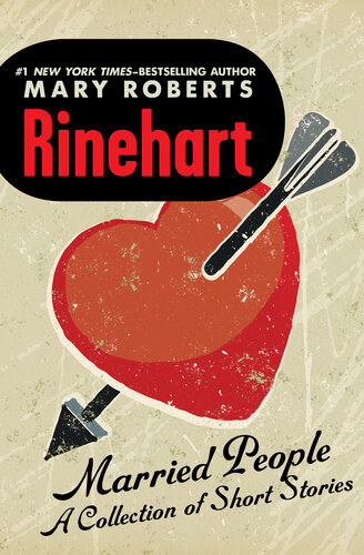 Married People A Collection Of Short Stories Mary Roberts Rinehart