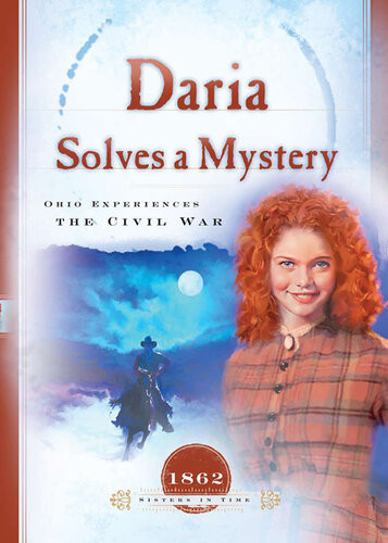 Daria Solves A Mystery Ohio Experiences The Civil War Norma Jean Lutz