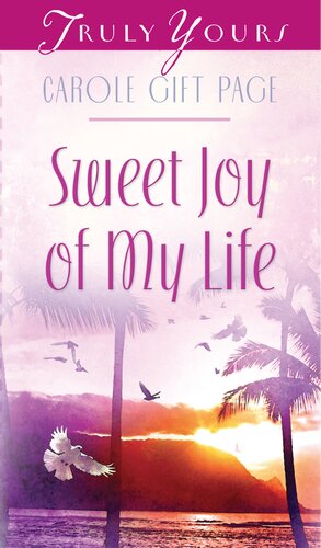 Sweet Joy Of My Life Carole Gift Page