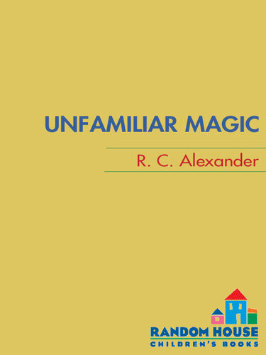 Unfamiliar Magic R C Alexander