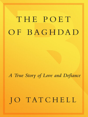 The Poet Of Baghdad A True Story Of Love And Defiance Jo Tatchell