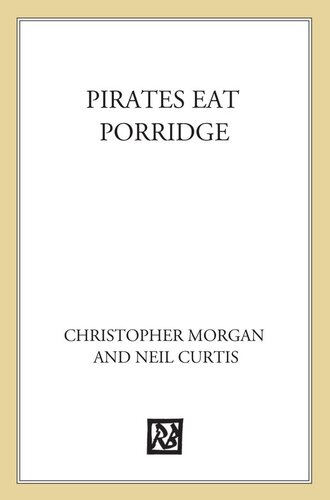 Pirates Eat Porridge Christopher Morgan