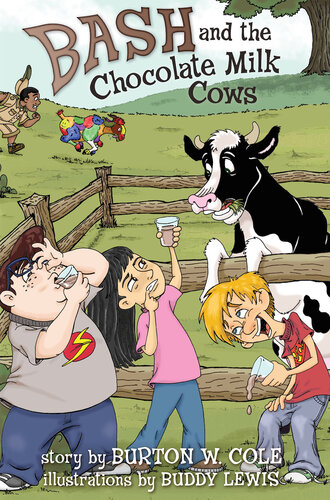Bash And The Chocolate Milk Cows Burton W Cole