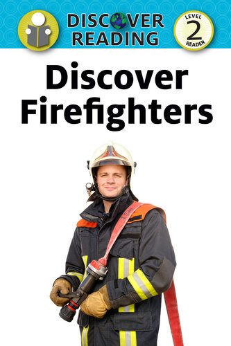 Discover Firefighters Level 2 Reader Nancy Streza