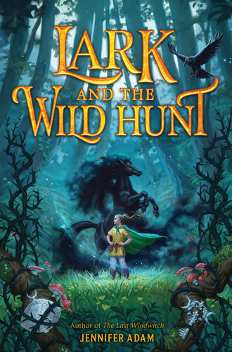 Lark And The Wild Hunt Jennifer Adam