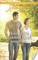 Healing His Widowed Heart Annie Hemby