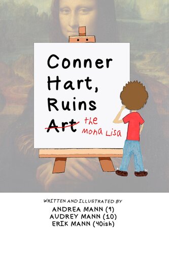 Conner Hart Ruins Art The Mona Lisa Erik Mann Audrey Mann