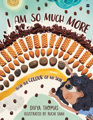 I Am So Much More Than The Colour Of My Skin Divya Thomas Ruchi Shah