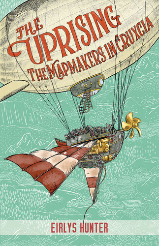 The Uprising The Mapmakers In Cruxcia Eirlys Hunter