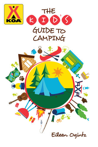 The Kids Guide To Camping Eileen Ogintz