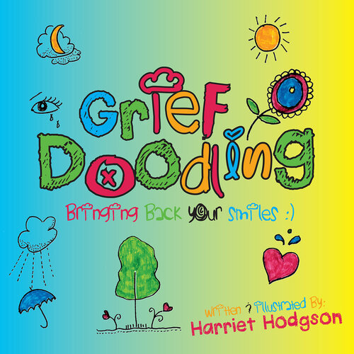 Grief Doodling Bringing Back Your Smiles Harriet Hodgson