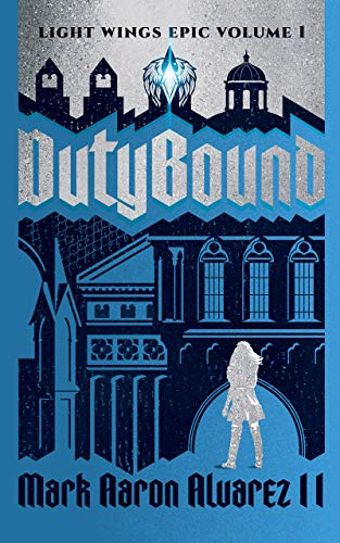 Dutybound Mark Aaron Alvarez