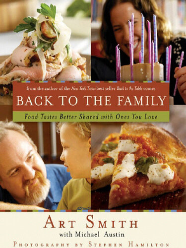 Back To The Family Food Tastes Better Shared With The Ones You Love Art Smith