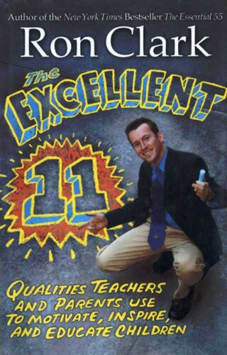The Excellent 11 Qualities Teachers And Parents Use To Motivate Inspire And Educate Children Ron Clark