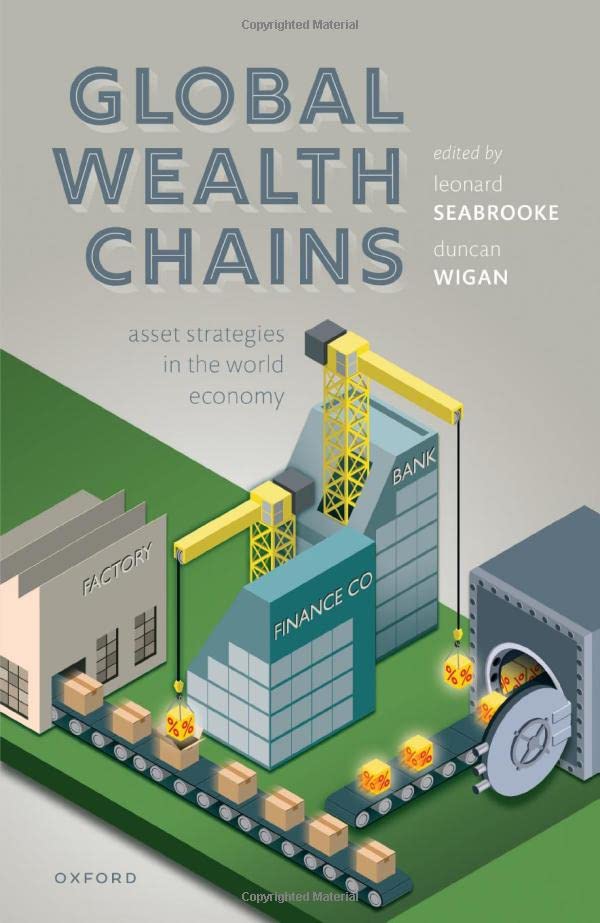 Global Wealth Chains Asset Strategies In The World Economy Leonard Seabrooke