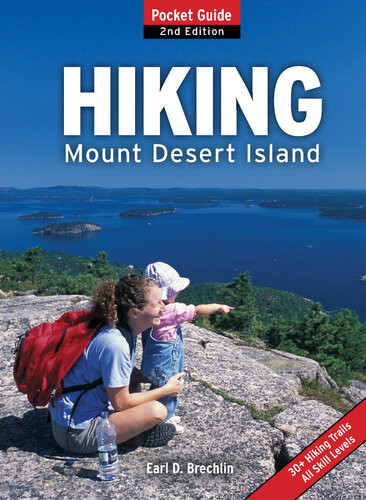 Hiking Mount Desert Island A Pocket Guide Earl D Brechlin