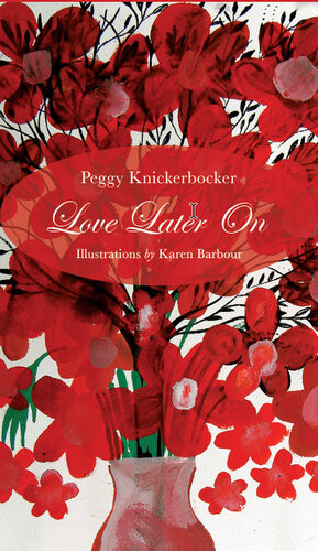Love Later On Peggy Knickerbocker