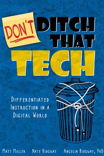 Dont Ditch That Tech Differentiated Instruction In A Digital World Matt Miller