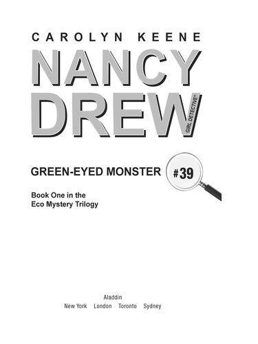Greeneyed Monster Nancy Drew All New Girl Detective Series Book 39 Eco Mystery Trilogy Book 1 Carolyn Keene