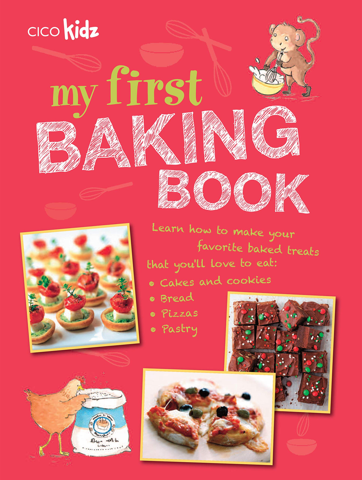 My First Baking Book 35 Easy And Fun Recipes For Children Aged 7 Years Cico Books