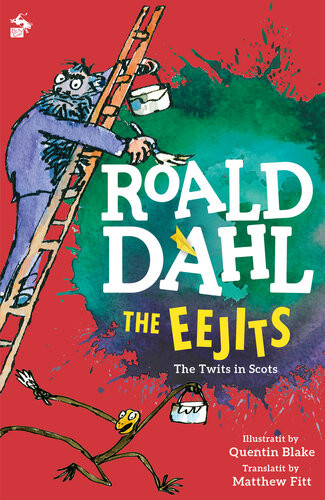 The Eejits The Twits In Scots Roald Dahl