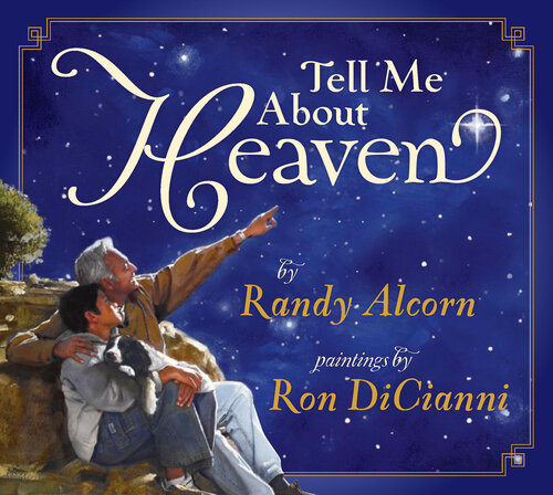 Tell Me About Heaven Randy Alcorn