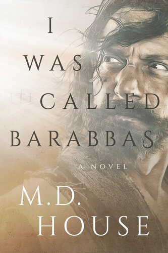 I Was Called Barabbas Md House