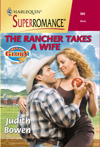 The Rancher Takes A Wife Judith Bowen