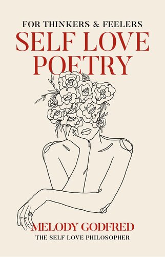 Self Love Poetry For Thinkers Feelers Melody Godfred
