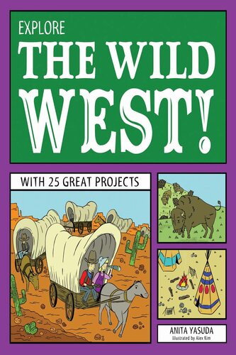 Explore The Wild West With 25 Great Projects Anita Yasuda