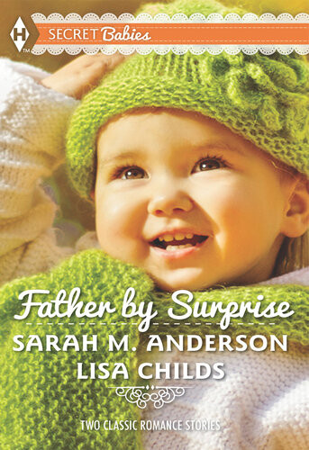 Father By Surprise A Man Of Distinctionhis Baby Surprise Sarah M Anderson