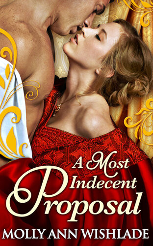A Most Improper Proposal Molly Ann Wishlade