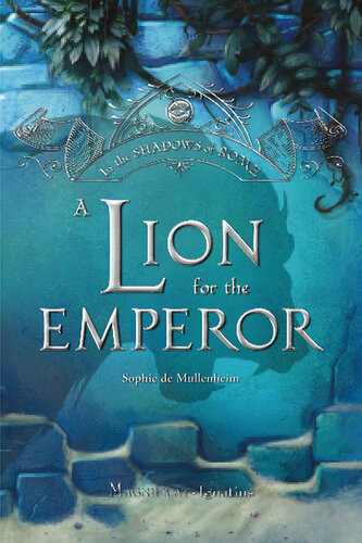 A Lion For The Emperor Sophie De Mullenheim
