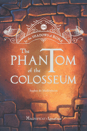 The Phantom Of The Colosseum Sophie De Mullenheim