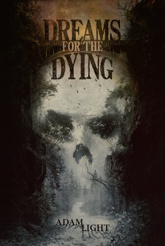 Dreams For The Dying Adam Light