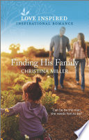 Finding His Family Christina Miller