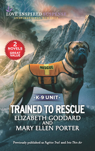 Trained To Rescue Elizabeth Goddard Mary Ellen Porter