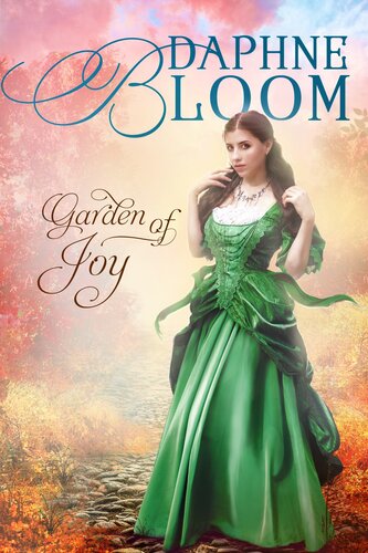 Garden Of Joy A Sweet And Clean Regency Romance Daphne Bloom