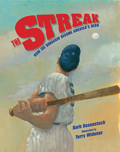 The Streak How Joe Dimaggio Became Americas Hero Barb Rosenstock