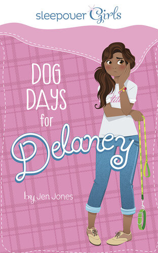 Sleepover Girls Dog Days For Delaney Jen Jones