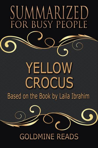 Yellow Crocussummarized For Busy People Based On The Book By Laila Ibrahim Goldmine Reads