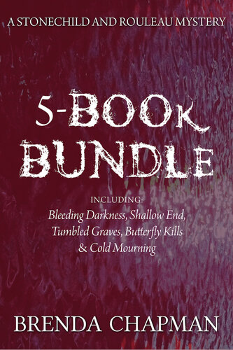 Stonechild And Rouleau Mysteries 5book Bundle Bleeding Darkness Shallow End Tumbled Graves And 2 More Brenda Chapman
