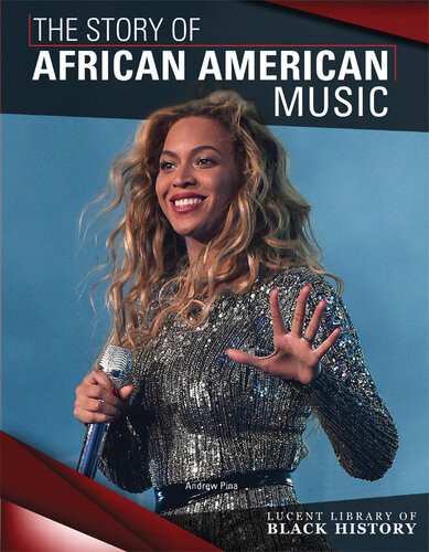 The Story Of African American Music Andrew Pina