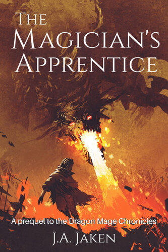 The Magicians Apprentice The Dragon Mage Chronicles Prequel Ja Jaken