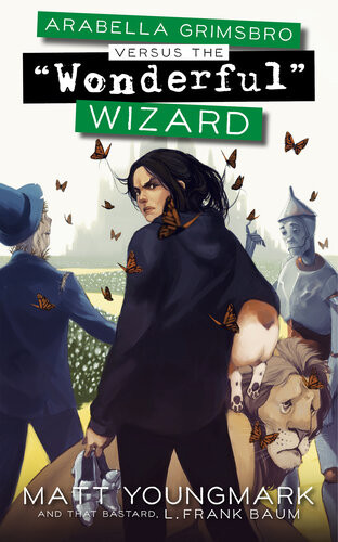 Arabella Grimsbro Vs The Wonderful Wizard Matt Youngmark