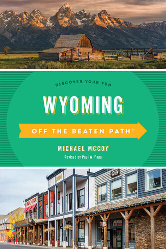 Wyoming Off The Beaten Path Discover Your Fun Michael Mccoy