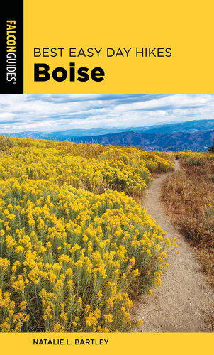 Best Easy Day Hikes Boise 2nd Edition Natalie Bartley